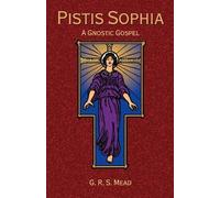 Paul Tice Pistis Sophia: A Gnostoc Gospel (Tascabile)