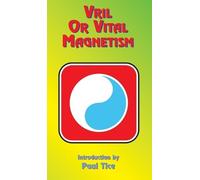 Paul Tice Vril or Vital Magnetism (Copertina rigida)