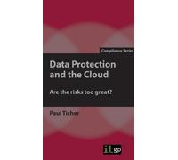 Paul Ticher Data Protection and the Cloud (Tascabile)