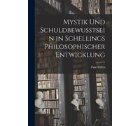 Paul Tillich Mystik und Schuldbewusstsein in Schellings philosophisc (Tascabile)