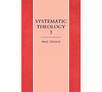 Paul Tillich Systematic Theology Volume 3 (Tascabile)