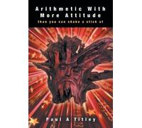 Paul Titley Arithmetic With More Attitude than you can shake a stick (Tascabile)