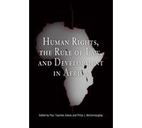 Paul Tiyambe Ze Human Rights, the Rule of Law, and Developmen (Copertina rigida)