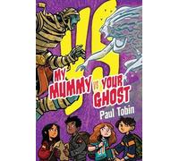 Paul Tobin My Mummy Vs. Your Ghost (Tascabile) Versus Series