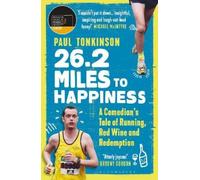 Paul Tonkinson 26.2 Miles to Happiness (Tascabile)