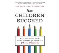 Paul Tough How Children Succeed (Tascabile)