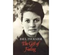 Paul Tournier The Gift of Feeling (Tascabile)