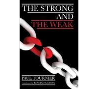Paul Tournier The Strong and the Weak (Tascabile)