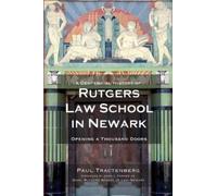 Paul Tractenber A Centennial History of Rutgers Law School in Newar (Tascabile)