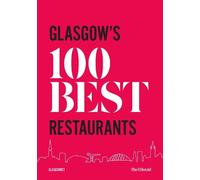 Paul Trainer Glasgow's 100 Best Restaurants 2020 (Tascabile)