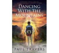 Paul Travers Dancing with the Mountains (Tascabile)