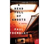 Paul Tremblay A Head Full of Ghosts (Tascabile)