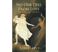 Paul Tremblay Robert Levy No One Dies from Love (Tascabile)