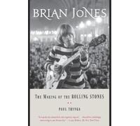 Paul Trynka – Brian Jones: The Making of the Rolling Stones – Tascabile