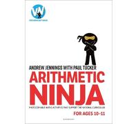 Paul Tucker Andrew Jennings Arithmetic Ninja for Ages 10-11 (Tascabile)