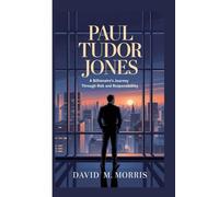 PAUL TUDOR JONES: A Billionaire’s Journey Through Risk and Responsibility