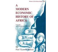 Paul Tyambe Zeleza A Modern Economic History of Africa (Tascabile)