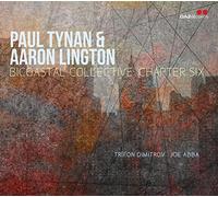 Paul Tynan & Aaron Lington Bicoastal Collective: Chapter Six (CD) Album Digipak