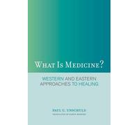 Paul U. Unschuld What Is Medicine? (Tascabile)