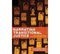 Paul Ugor Narrating Transitional Justice (Tascabile) Confronting Atrocity