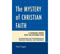 Paul Ungar The Mystery of Christian Faith (Tascabile)