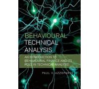 Paul V. Azzopardi Behavioural Technical Analysis (Tascabile)
