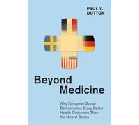 Paul V. Dutton Beyond Medicine (Tascabile)