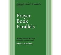 Paul V. Marshall Prayer Book Parallels Volume 1 (Tascabile)