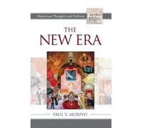 Paul V. Murphy The New Era (Tascabile) American Thought and Culture