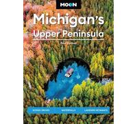Paul Vachon Moon Michigan's Upper Peninsula (Sixth Edition) (Tascabile)