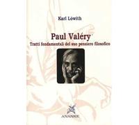 Paul Valéry. Tratti fondamentali del suo pensiero filosofico