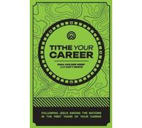 Paul Van Der Werf Katy White Tithe Your Career (Tascabile)