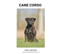 Paul Van Dijk Cane corso (Tascabile)