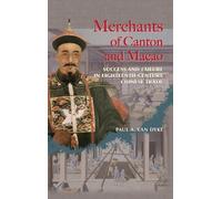 Paul Van Dyke Merchants of Canton and Macao (Copertina rigida)