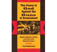 Paul Vanderwood The Power of God Against the Guns of Governme (Copertina rigida)