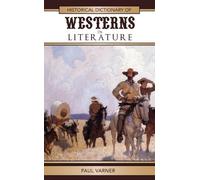Paul Varner Historical Dictionary of Westerns in Literature (Copertina rigida)