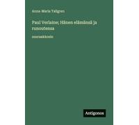 Paul Verlaine; Hänen elämänsä ja runoutensa: suuraakkosin