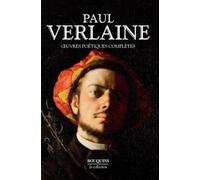Paul Verlaine: Oeuvres poétiques complètes