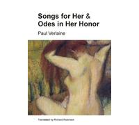 Paul Verlaine Songs for Her and Odes in Her Honor (Tascabile)