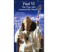 Paul VI. The Pope who renewed the Church