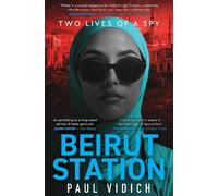 Paul Vidich Beirut Station (Tascabile)