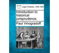 Paul Vinogradoff Introduction to Historical Jurisprudence. (Tascabile)