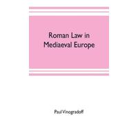 Paul Vinogradoff Roman law in mediaeval Europe (Tascabile)