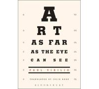 Paul Virilio Art as Far as the Eye Can See (Copertina rigida)