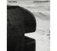 Paul Virilio Paul Virilio: Bunker Archeology (Copertina rigida)