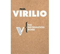 Paul Virilio The Information Bomb (Tascabile) Radical Thinkers Set 01