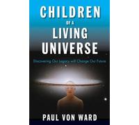 Paul von Ward Children of a Living Universe (Tascabile)