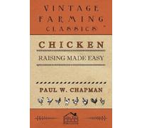 Paul W. Chapman Chicken Raising Made Easy (Tascabile)