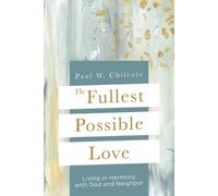 Paul W. Chilcote Fullest Possible Love, The (Tascabile)