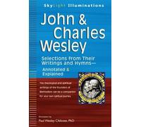 Paul W. Chilcote John & Charles Wesley (Tascabile) Skylight Illuminations